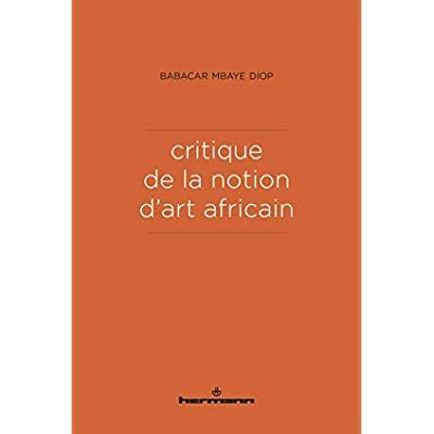 Emprunter Critique de la notion d'art africain. 2e édition revue et augmentée livre