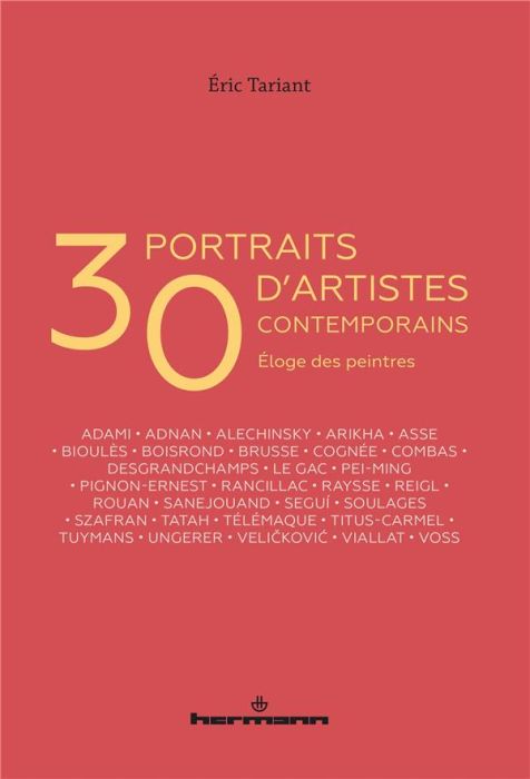 Emprunter 30 portraits d'artistes contemporains. Eloge des peintres livre