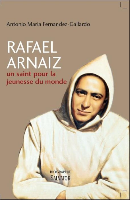 Emprunter Rafael Arnaiz un saint pour la jeunesse du monde livre