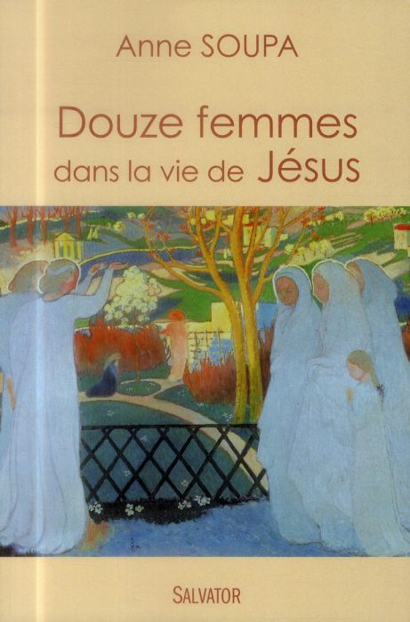 Emprunter Les douze femmes dans la vie de Jésus livre