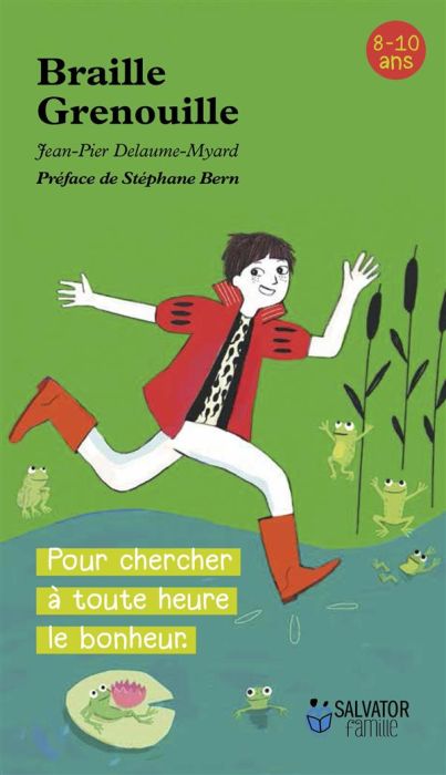 Emprunter BRAILLE GRENOUILLE - POUR CHERCHER LE BONHEUR A TOUTE HEURE - CONTES POUR LES 8-10 ANS livre