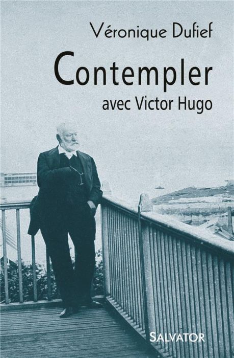 Emprunter Contempler avec Victor Hugo livre