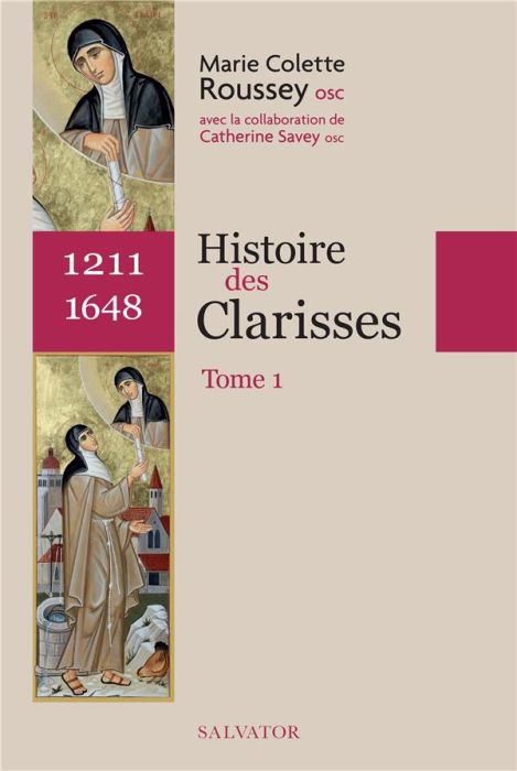 Emprunter Histoire des Clarisses. Volume 1, (1211-1648) livre