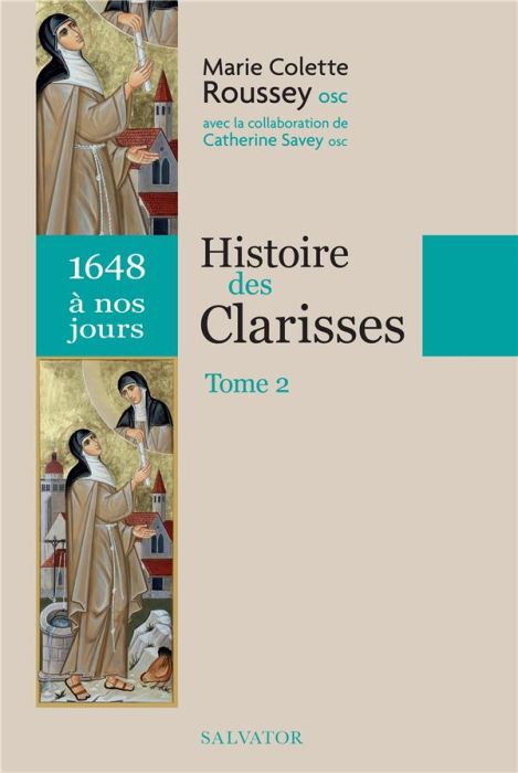 Emprunter Histoire des Clarisses. Volume 2, (1648 à nos jours) livre