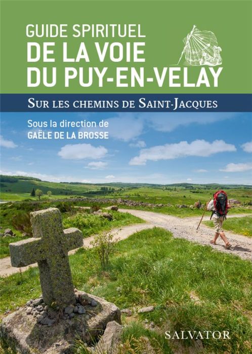 Emprunter Guide spirituel de la voie du Puy-en-Velay. Sur les chemins de Saint-Jacques livre
