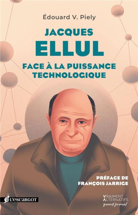Emprunter Jacques Ellul face à la puissance technologique livre