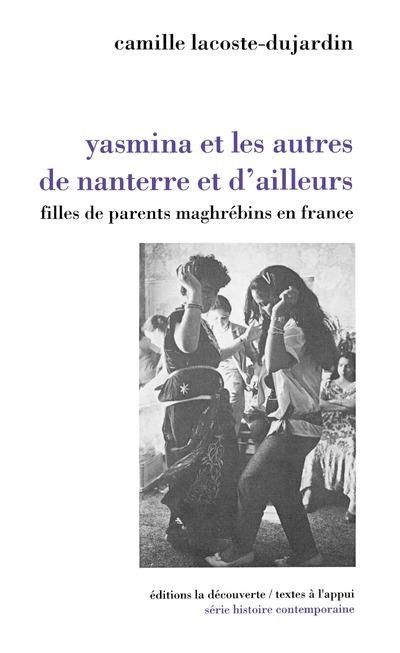 Emprunter Yasmina et les autres de Nanterre et d'ailleurs. Filles de parents maghrébins en France livre