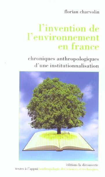 Emprunter L'invention de l'environnement en France. Chroniques anthropologiques d'une institutionnalisation livre