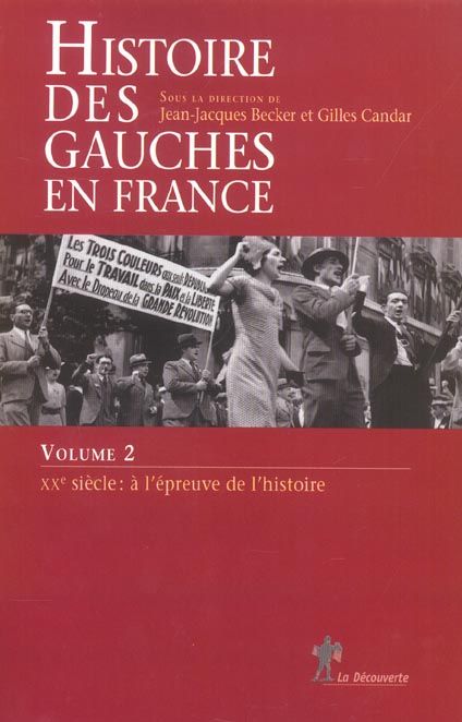 Emprunter Histoire des gauches en France. Volume 2, XXe siècle : à l'épreuve de l'histoire livre