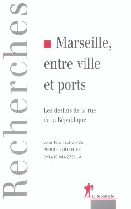 Emprunter Marseille, entre ville et ports. Les destins de la rue de la République livre