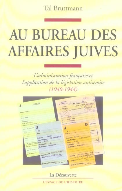 Emprunter Au bureau des Affaires juives. L'administration française et l'application de la législation antisém livre