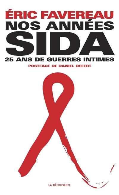 Emprunter Nos années sida. Vingt-cinq ans de guerres intimes livre