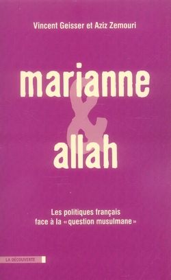 Emprunter Marianne et Allah. Les politiques français face à la 