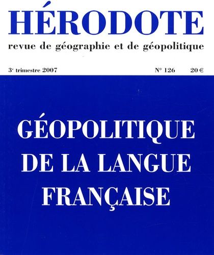 Emprunter Hérodote N° 126, 3e trimestre 2007 : Géopolitique de la langue française livre