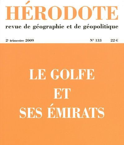 Emprunter Hérodote N° 133, 2e trimestre 2009 : Le golfe et ses émirats livre