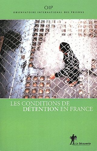 Emprunter Les conditions de détention en France. Rapport 2011 livre