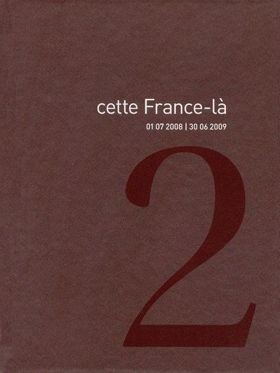 Emprunter Cette France-là. Volume 2, 01 07 2008/30 06 2009 livre