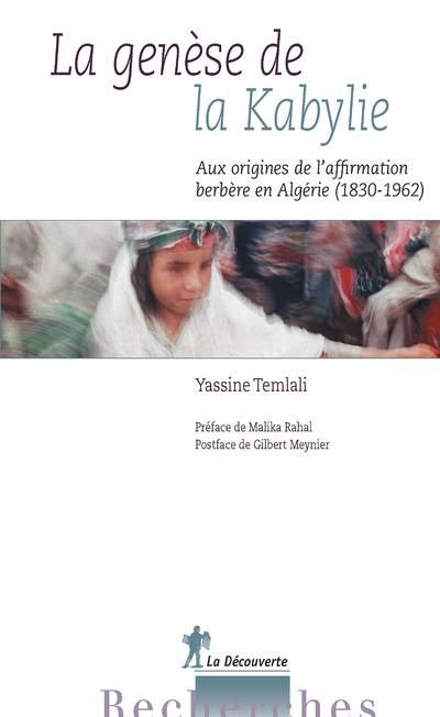 Emprunter La genèse de la Kabylie. Aux origines de l'affirmation berbère en Algérie (1830-1962) livre
