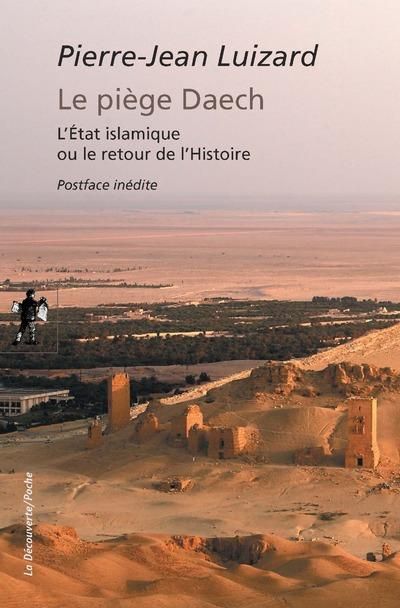 Emprunter Le piège Daech. L'Etat islamique ou le retour de l'Histoire, Edition revue et augmentée livre