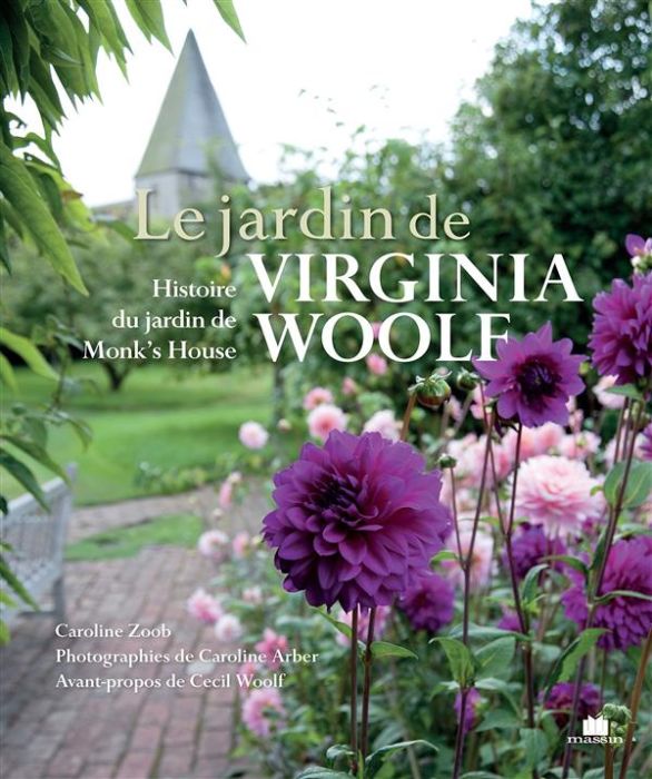 Emprunter Le jardin de Virginia Woolf. Histoire du jardin de Monk's House livre