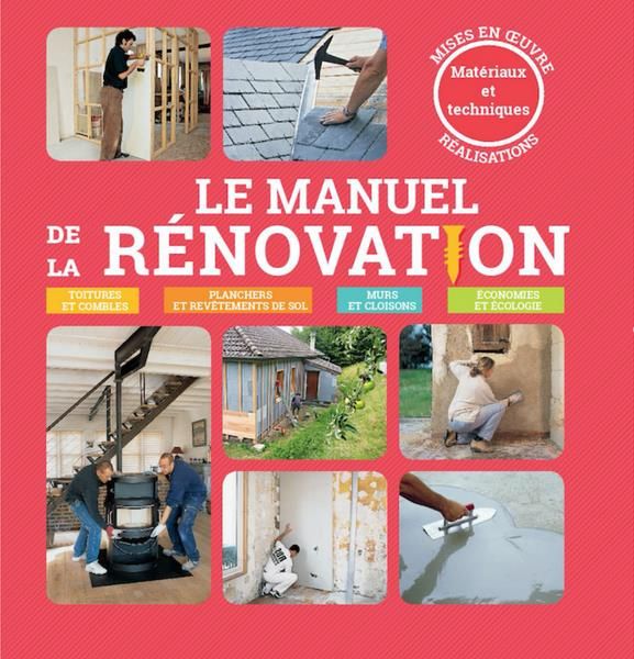Emprunter Le manuel de la rénovation. Edition revue et corrigée livre