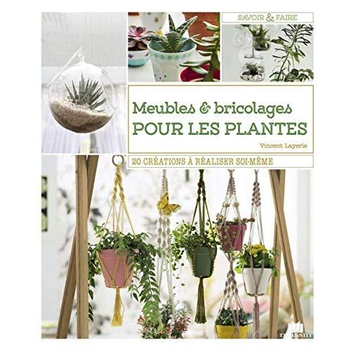 Emprunter Meubles et DIY spécial plantes ! 24 modèles de jardinières, terrariums, pots, suspensions... livre