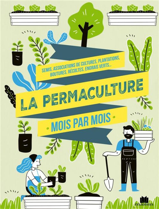 Emprunter La permaculture au fil des saisons. Associations de cultures, paillage, sol vivant, conserves, biodi livre