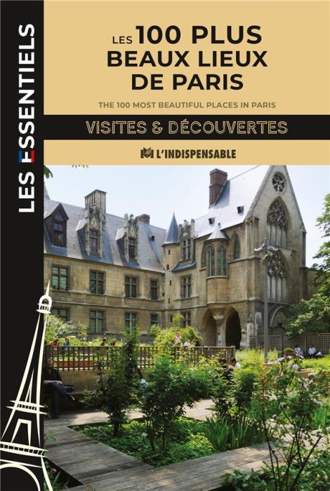 Emprunter Les 100 plus beaux lieux de Paris. Visites & Découvertes, Edition bilingue français-anglais livre