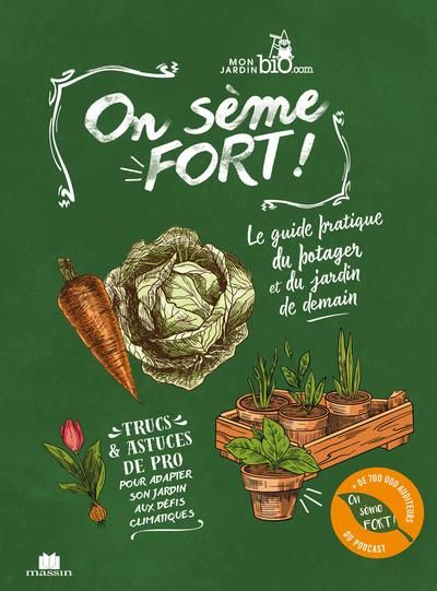 Emprunter On sème fort : le guide pratique du potager et du jardin de demain livre