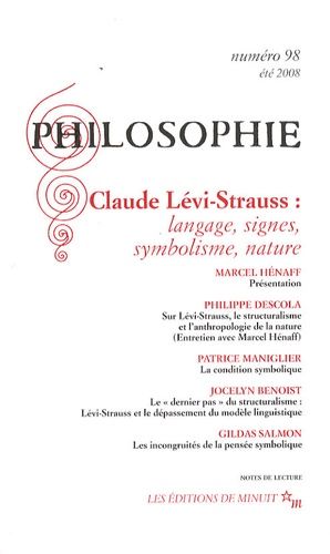Emprunter Philosophie N° 98, juin 2008 : Claude Lévi-Strauss : langage, signes, symbolisme, nature livre