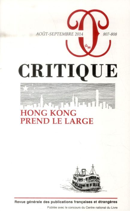 Emprunter Critique N° 807-808, août-septembre 2014 : Hong Kong prend le large livre