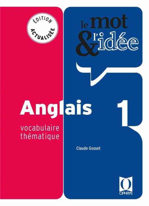 Emprunter Le mot & l'idée Anglais 1. Vocabulaire thématique, Edition 2018 livre