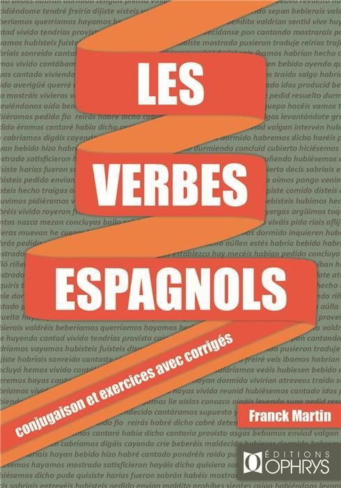 Emprunter Les verbes espagnols. Conjugaison et exercices avec corrigés livre