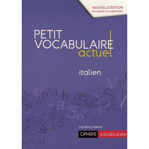 Emprunter Petit vocabulaire actuel italien. Edition revue et augmentée livre