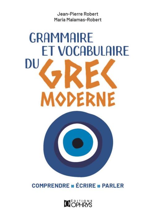Emprunter Grammaire et vocabulaire du grec moderne. Comprendre, écrire, parler livre
