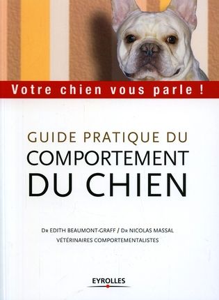 Emprunter Guide pratique du comportement du chien. Votre chien vous parle ! livre