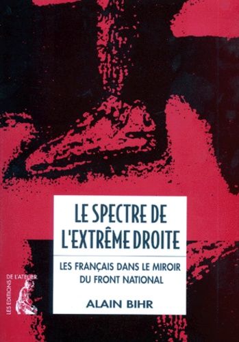 Emprunter LE SPECTRE DE L'EXTREME DROITE. Les Français dans le miroir du Front National livre