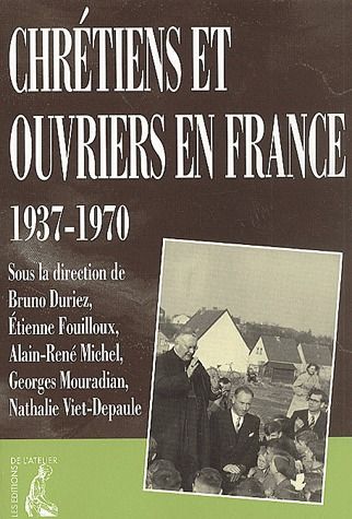 Emprunter Chrétiens et ouvriers en France, 1937-1970 livre