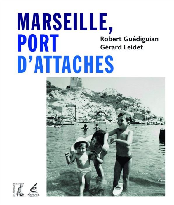 Emprunter Marseille, port d'attaches livre