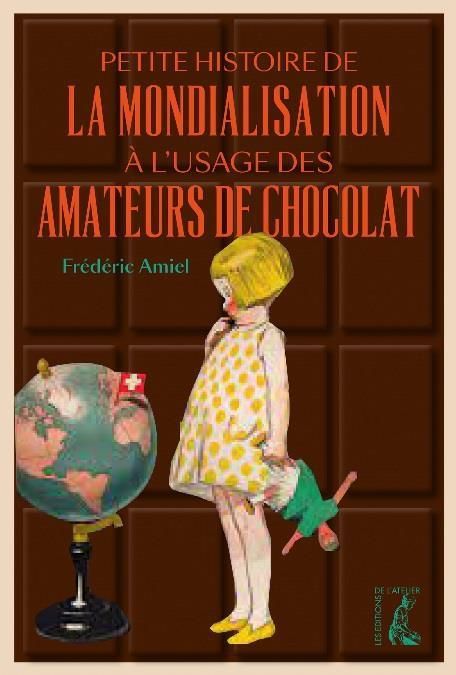 Emprunter Petite histoire de la mondialisation à l'usage des amateurs de chocolat livre