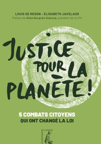 Emprunter Justice pour la planète ! 5 combats citoyens qui ont changé la loi livre