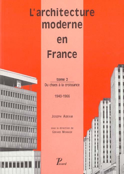 Emprunter L'ARCHITECTURE MODERNE EN FRANCE. Tome 2, du chaos à la croissance, 1946-1966 livre