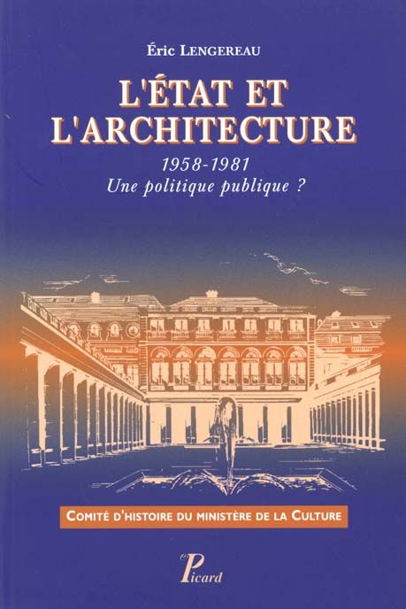 Emprunter L'Etat et l'architecture 1958-1981. Une politique publique ? livre