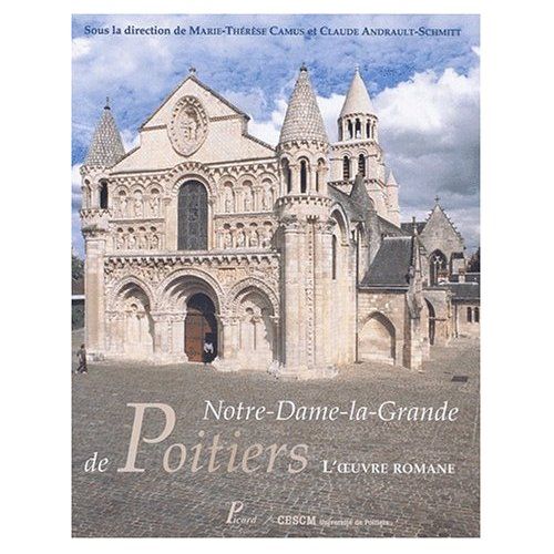 Emprunter Notre-Dame-la-Grande de Poitiers. L'oeuvre romane livre
