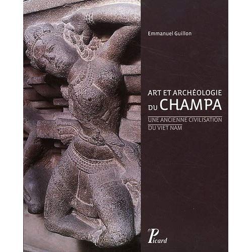 Emprunter Art et archéologie du Champa. Une ancienne civilisation du Viet Nam livre