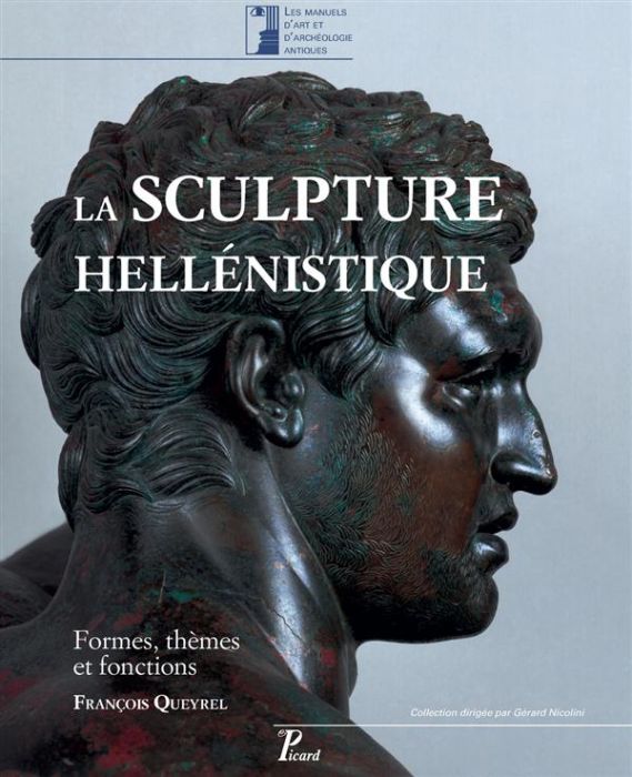 Emprunter La sculpture hellénistique. Tome 1, Formes, thèmes et fonctions livre