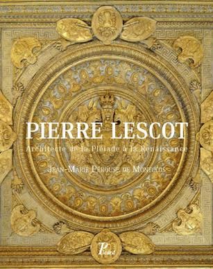 Emprunter Pierre Lescot (1515-1578). Architecte du Roi & de la Pléiade livre