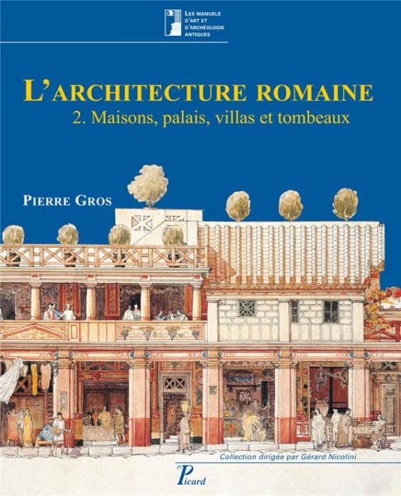 Emprunter L'architecture romaine du début du IIIe siècle av. J.-C. à la fin du Haut-Empire. Volume 2, maisons, livre