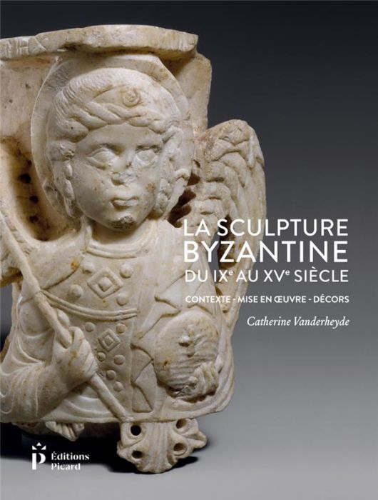 Emprunter La sculpture byzantine du IXe au XVe siècle. Contexte, mis en oeuvre, décors livre