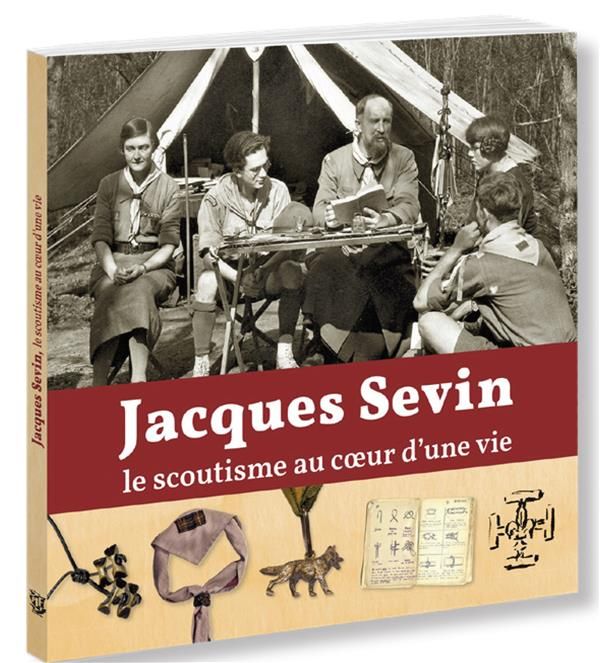 Emprunter Jacques Sevin, le scoutisme au coeur d'une vie livre